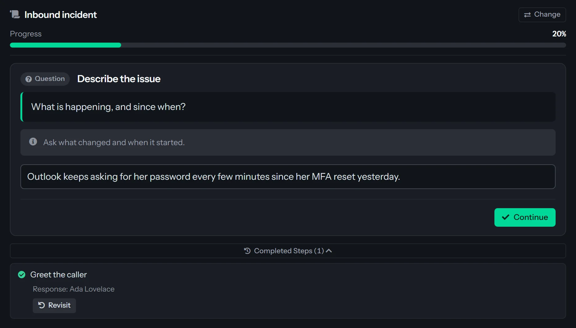 The call script window on a Question step of the Inbound incident script. A progress bar reads 20 percent, with one step completed. The step is titled Describe the issue, with the question to ask, a note for the agent to ask what changed and when it started, an answer box holding Ada's description of the Outlook prompts, and a Continue button. Below, Completed Steps (1) is open and lists Greet the caller with the answer Ada Lovelace and a Revisit button.