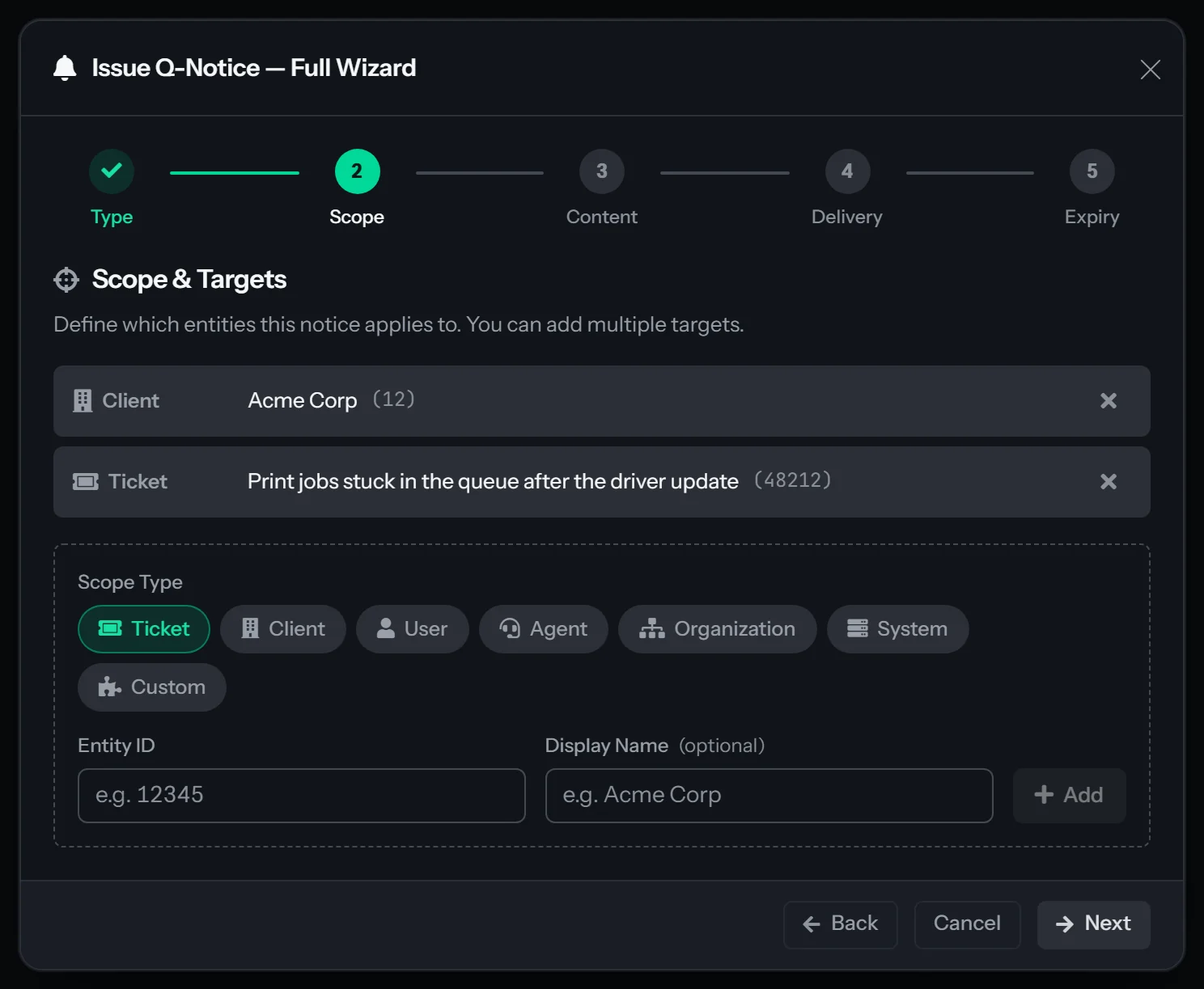 The Issue Q-Notice wizard, Full Wizard, on its Scope step. The five step headers read Type, Scope, Content, Delivery and Expiry, with Type done. Two targets are listed as rows, the client Acme Corp and ticket 48212 titled Print jobs stuck in the queue after the driver update, above the scope type list, the Entity ID and Display Name fields, an Add button, and Back and Next buttons.
