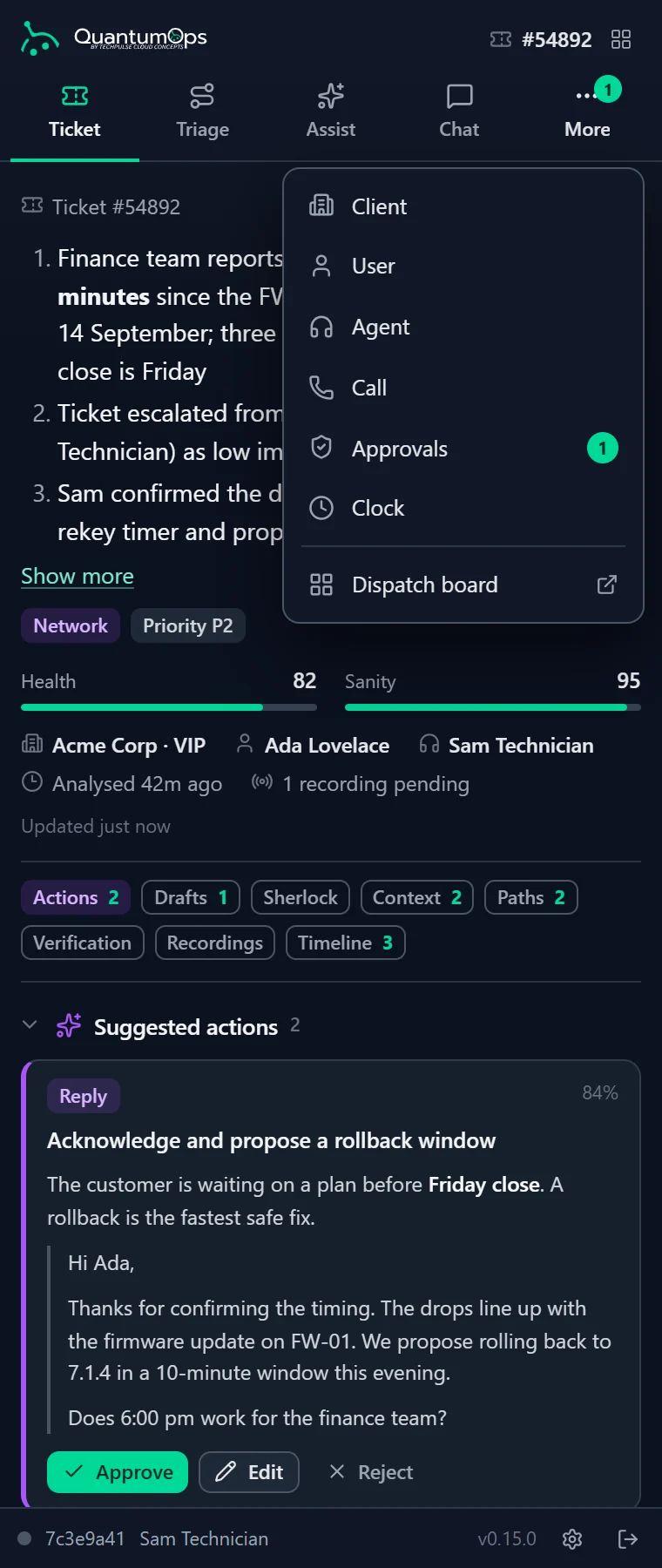 The side panel's More menu open over a ticket: Client, User, Agent, Call, Approvals with one pending, Clock, and a link to the dispatch board.